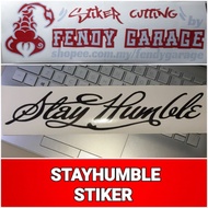 STAY HUMBLE STIKER / STIKER STAY HUMBLE