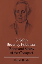 Sir John Beverley Robinson Patrick Brode