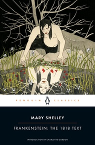 Frankenstein: The 1818 Text (Penguin Classics) Frankenstein: The 1818 Text (Penguin Classics) Paperb