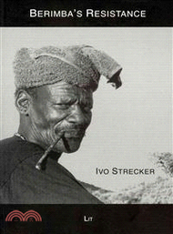 Berimba's Resistance ─ The Life and Times of a Great Hamar Spokesman. As Told by His Son Aike Berina