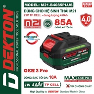 Pin Chân Phổ Thông 21V Dekton 4Ah M21-B4085PLUS dung lượng chuẩn 4A | Dòng xả cao