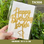 TA508 - Acrylic Cake Topper with Happy Birthday Writing My Wife My Wife My Wife