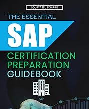 The Essential SAP Certification Preparation Guidebook: Master Business Process Integration And ERP F