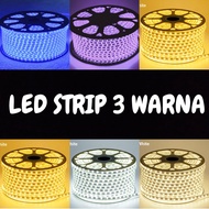 LAMPU LED STRIP SELANG 3 WARNA 5730 SMD AC 220V DOUBLE LED OUTDOOR AND INDOOR / LAMPU PLAFON 3WARNA