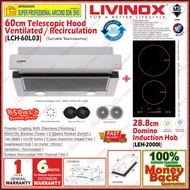 Livinox Telescopic Hood LCH-60L03 60cm Recirculation Hood / Livinox Domino Induction Hob LEH-2000I B
