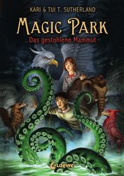 Magic Park (Band 3) – Das gestohlene Mammut Tui T. Sutherland