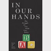 In Our Hands: The Struggle for U.S. Child Care Policy