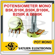 POTENSIO METER B5K, B10K, B50K, B100K, B250K & B500K MONO
