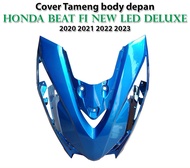 204 Cover Tameng body depan Honda Beat FI NEW LED Deluxe 2020 2021 2022 2023