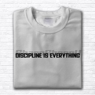 DISCIPLINE IS EVERYTHING STATEMENT CUTE AND SIMPLE PRINT TEE SHIRT