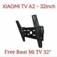 Bracket TV LED 24" sd 32" Universal Bonus Baut Xiaomi Mi TV 4A 32inch