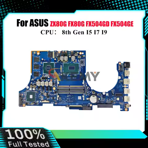 FX504GD Laptop Motherboard For ASUS TUF Gaming FX504G ZX80G FX80G FX504GD FX504GE Mainboard With I5 