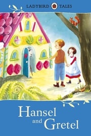 Ladybird Tales: Hansel and Gretel Vera Southgate