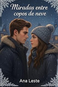 Miradas entre copos de nieve (Spanish Edition)