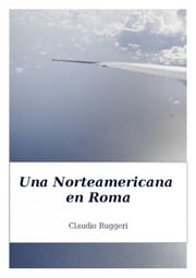 Una Norteamericana en Roma Claudio Ruggeri