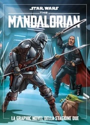Star Wars: The Mandalorian - La graphic novel della Stagione Due Alessandro Ferrari