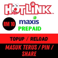 RM 10 Maxis/Hotlink Topup SHARE /MASUK/ NOMBOR PIN