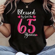 Blessed By God for 65 Years Birthday Print Womens Tshirt 65th Birthday Party Family Gathering Top Wa