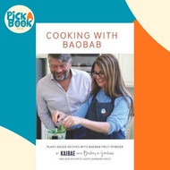 Cooking With Baobab : Plant-Based Recipes with Baobab Fruit Powder by Emma Malina (paperback)