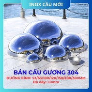 304 stainless steel mirror hemisphere, 1.0mm thick, size 63-76-100-120-150-200-300mm, imported grade