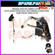 Naza KIA CARENS 2 CITRA - LATCH DOOR (DOOR LOCK) with center locking pump OK2FC-58-310, OK2FA-73-310