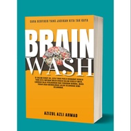 Brain wash - Dr Azizul Azli Ahmad