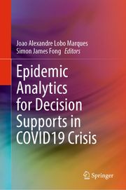 Epidemic Analytics for Decision Supports in COVID19 Crisis Joao Alexandre Lobo Marques