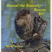 Rascal the Rascally Beaver Kit