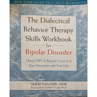 The Dialectical Behavior Therapy Skills Workbook for Bipolar Disorder: Using DBT to Regain Control o