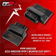 PPR RACING ECU (BUANG CUT OFF)  PNP Y15 V1 V2 LCV8 /WARRANTY 1 TAHUN