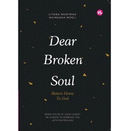 Dear Broken Soul, Return Home to God By Liyana Musfira