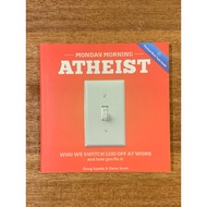 MONDAY MORNING ATHEIST WHY WE SWITCH GOD OFF AT WORK and how you fix it. book by Doug Spada & Dave S