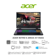 Acer [มาใหม่ซีรีส์7000] โน๊ตบุ้ค Gaming Notebook Nitro 5 AN515-47-R60A สำหรับเล่นเกม/ทำงาน
