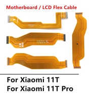 Main Board Mainboard Motherboard Connect LCD Flex Cable Ribbon For Xiaomi 11T / Mi 11T Pro 21081111R