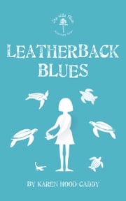 Leatherback Blues Karen Hood-Caddy
