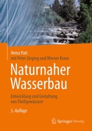 Naturnaher Wasserbau Heinz Patt