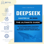 [Softcopy] DeepSeek AI 2025终极指南 / DeepSeek Master AI in 2025 / Panduan Utama AI DeepSeek 2025