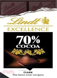 Lindt Excellence 70% Cocoa ─ The Best Ever Recipes