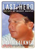 The Last Hero ─ The Life of Mickey Mantle