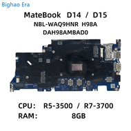 DAH98AMBAD0 For Huawei NBL-WAQ9HNR H98A BOHK-WAX9X MateBook D14 D15 Laptop Motherboard With R5-3500 