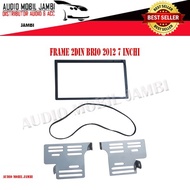 2DIN BRIO 2012-2017 7 INCH HEADUNIT FRAME