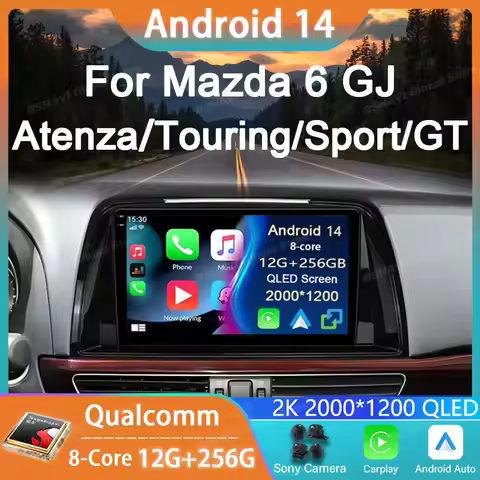 Car Radio Android 14 For Mazda 6 CX5 CX-5 CX 5 GJ Atenza Touring Sport GT Stereo GPS Carplay Multime