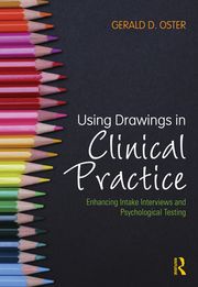 Using Drawings in Clinical Practice Gerald D. Oster