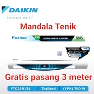 AC DAIKIN 1 PK THAILAND FTC25NV14 + PASANG SPLIT 1PK FTC25 STANDART R32