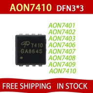 5PCS AON7401 AON7402 AON7403 AON7406 AON7407 AON7408 AON7409 AON7410 AON7412 AON7400A QFN-8 chip ic