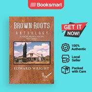 Brown Roots: Anthology Blanche Brown Wright and Family by Edward Wright (Author) - 9781546262367