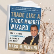 Trade Like a Market Wizard: How to Achieve Super Performance in Stocks in Any Market