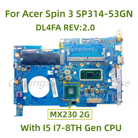 Suitable for Acer Spin 3 SP314-53GN laptop motherboard DL4FA REV: 2.0 with I5 I7-8TH Gen CPU MX230 2