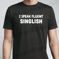 I Speak Fluent Singlish T-Shirt Singapore Singlish crew neck graphic print apparel