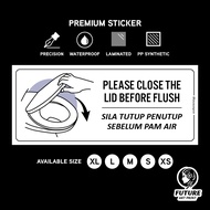 Please Close Lid Before Flush. Sila Tutup Penutup Sebelum Pam Air. Sticker Sign Signage Label Notice